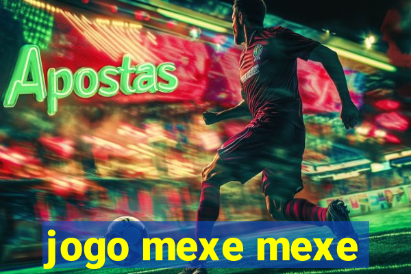 jogo mexe mexe